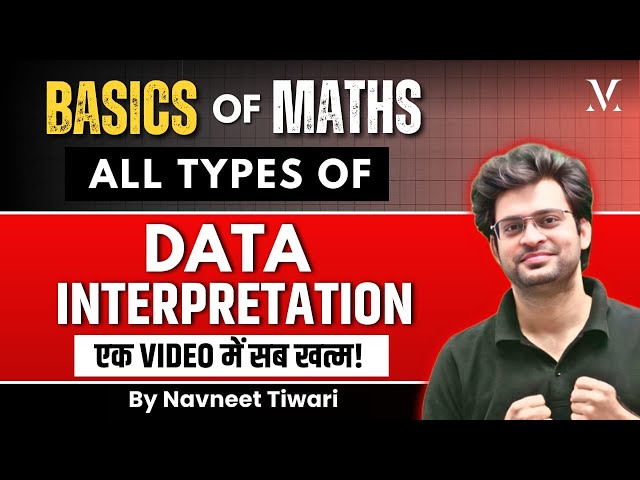 Basics of Maths | All Types Of Data Interpretation | By Navneet Tiwari Sir