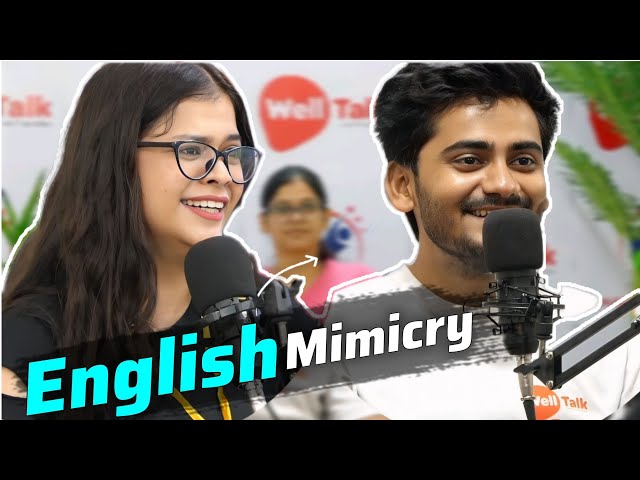 English Podcast | Kaif sir With trainee Mantya doing mimicry | English Speaking podcast | WellTalk