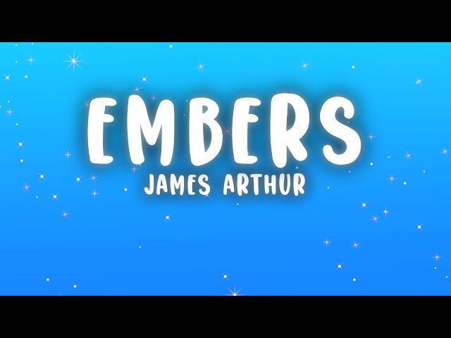 James Arthur - Embers (Lyrics)