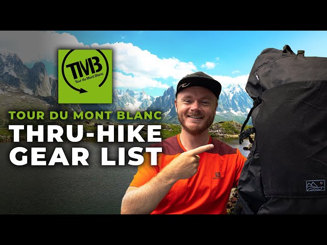 Tour du Mont Blanc Packlist, 2022 Gear List For Hiking The TMB Hut to Hut