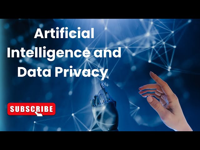 Artificial Intelligence and Data Privacy