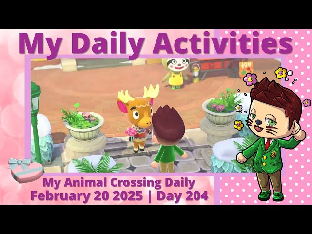 Daily Activities - Day 204 - February 20 2025 - 1PM