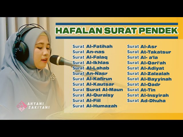 Hafalan Surat-Surat Pendek Al Quran Untuk Bacaan Sholat Merdu Menenangkan Hati - Ahyani Zakiyani