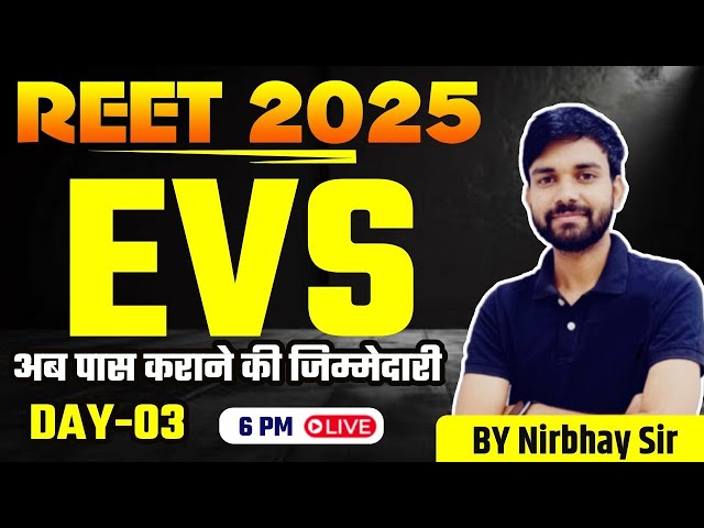 REET 2025 | REET LEVEL 1 EVS CLASS-3 BY Target with Nirbhay SIR