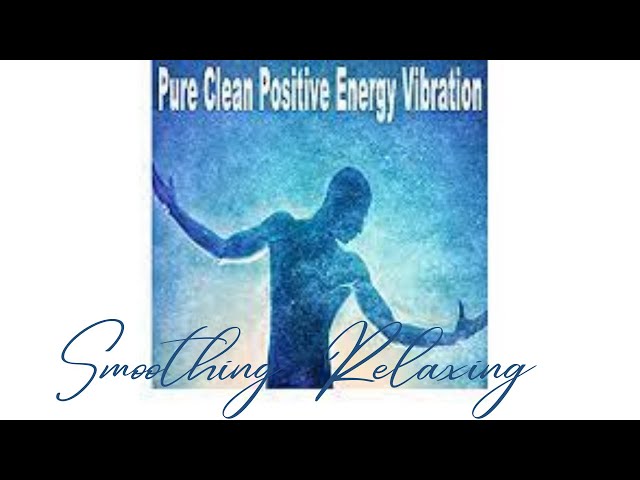 Pure Clean Positive Energy Vibration  Meditation Music, Healing Music, Relax Mind Body , Study  Soul