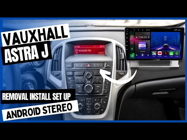 How to Remove Radio Vauxhall Astra J | Android Car Stereo Installation Head Unit Set Up