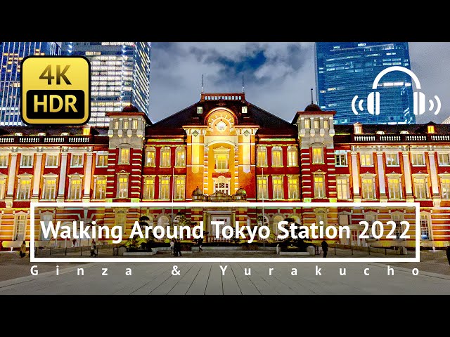 [4K/HDR/Binaural] Night Walk Around Tokyo Station, Ginza & Yurakucho - Tokyo Japan