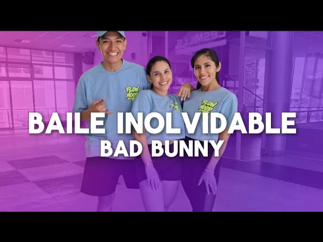 Baile Inolvidable - Bad Bunny - Flow Dance Fitness - Coreografía - Zumba