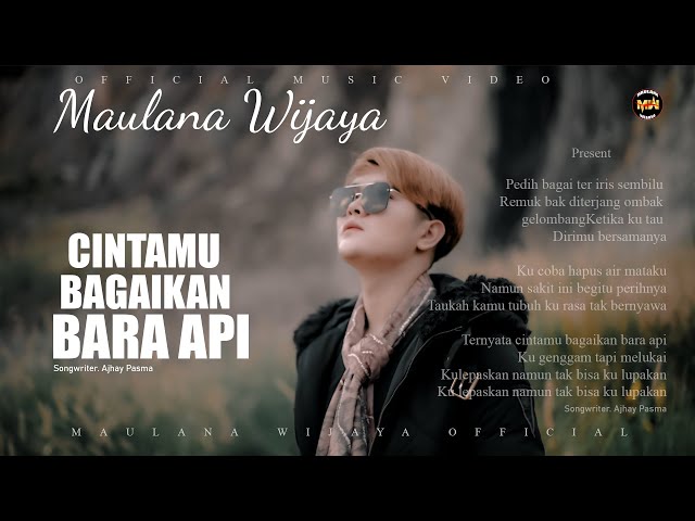 MAULANA WIJAYA - CINTAMU BAGAIKAN BARA API (OFFICIAL MUSIC VIDEO)