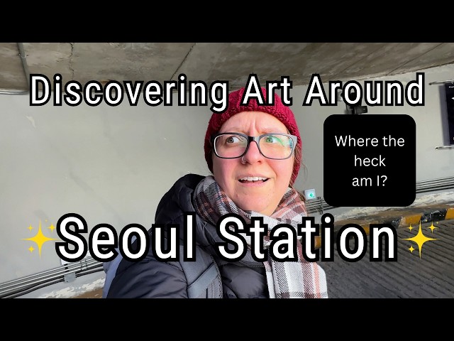 Things to do around Seoul Station | Public Art in Seoul