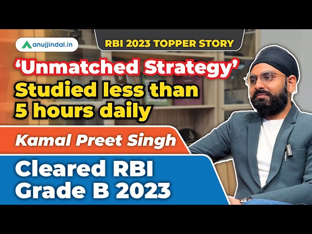 RBI Grade B 2024 Preparation Strategy | RBI Grade B 2023 Topper Interview| AIR 88| Kamal Preet Singh