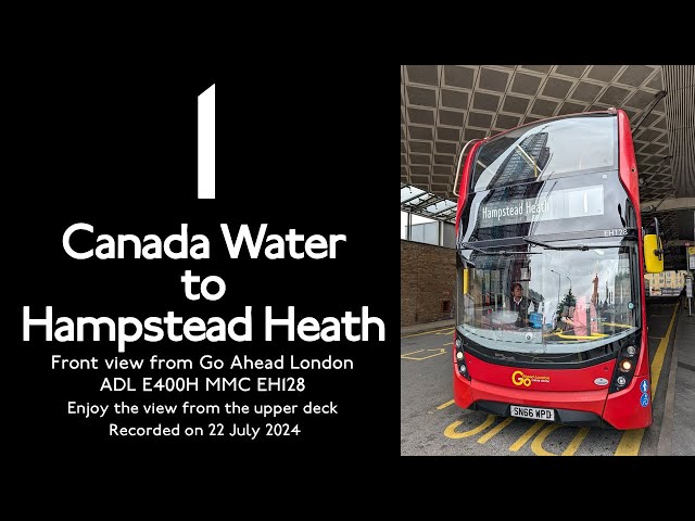 【London Bus 2024】1 Canada Water to Hampstead Heath/Full Route Visual/E40H