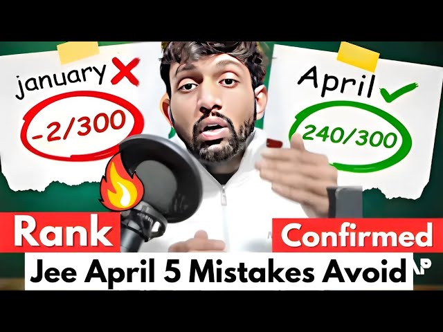 🤯 5 Critical Mistakes to Fix for a 99.9%ile Score | jee mains 2025 april attempt | Hustlr Shravan