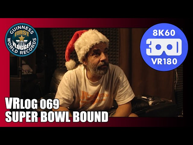 Super Bowl Bound (Entry #2394 - VRLOG 069 - VR180)