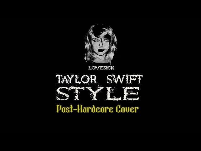 Taylor Swift - Style | Metal Post-Hardcore Cover