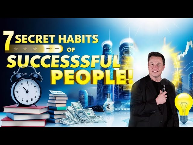 7 Secret Habits of Successful People You Should Follow | mind motivation story | motivational video