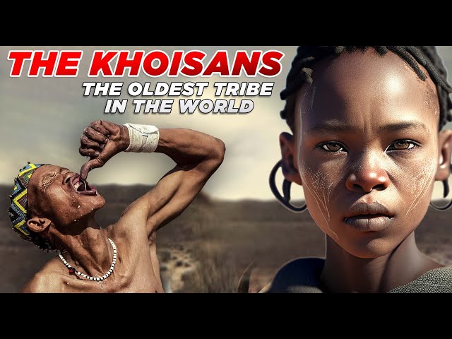 The Khoisan: Oldest Tribe In The World With A Fascinating Click Language| African Tribe