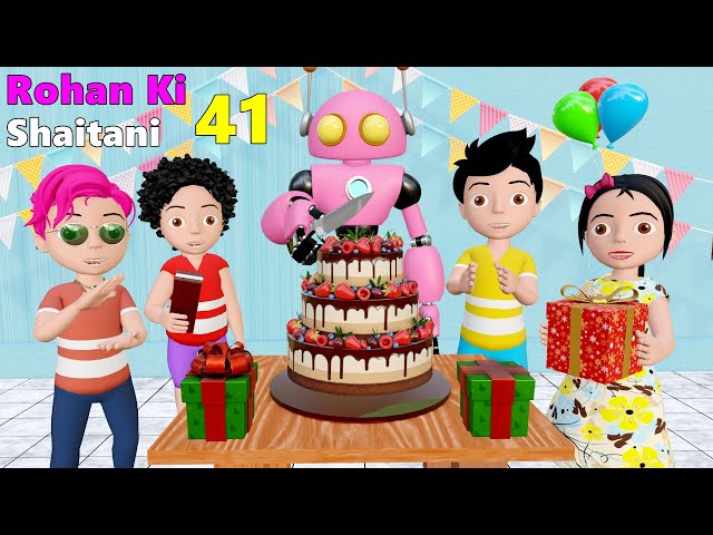 Rohan Ki Shaitani Part 41 | Robot Ka Happy Birthday Cartoon | Pagal Beta | Cartoon Comedy