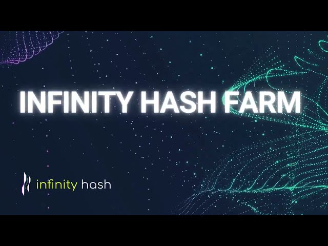 Infinity Hash farm