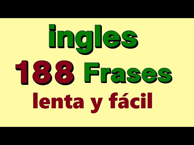 💚¡Aprender 188 frases en ingles lento y facil para principiantes!