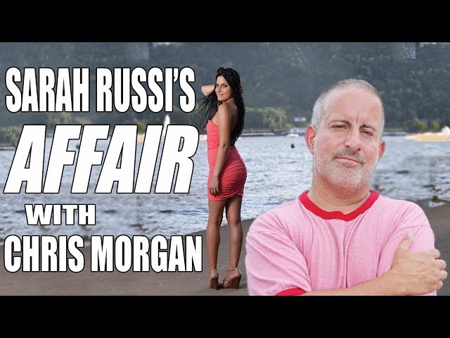 Sarah Russi's Affair With Chris Morgan