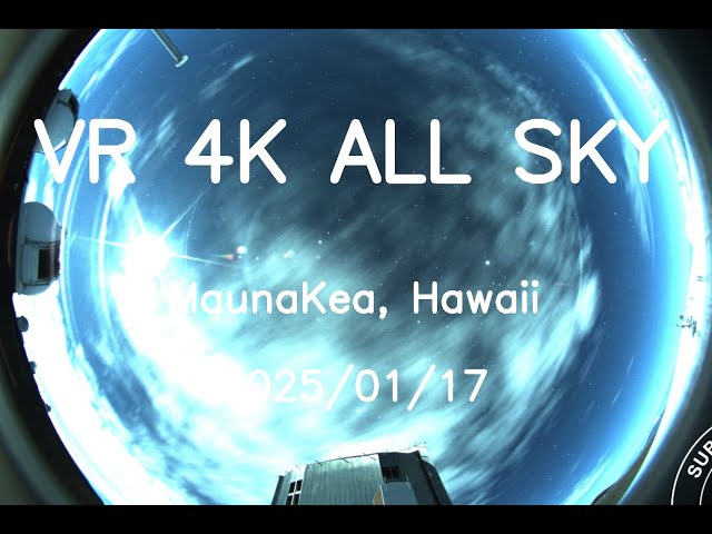 2025/01/17 VR 4K Hawaii Maunakea All Sky 24H Timelapse