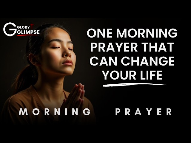 Uplifting Morning Prayer for God’s Blessings | Start Your Day with Faith & Gratitude, Daily Devotion