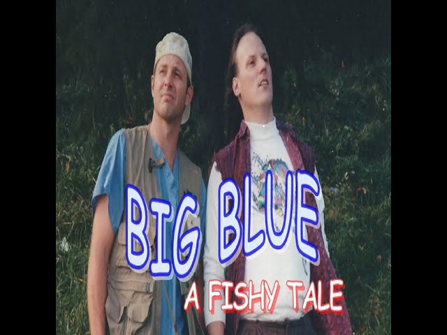 Big Blue a fishy tale