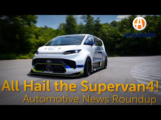 Automotive News Roundup: All Hail Ford SuperVan4!