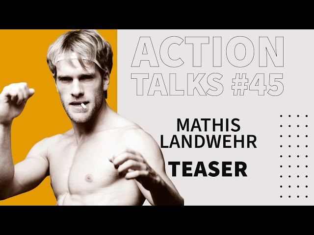 Action Talks Episode #45 Teaser - Mathis Landwehr