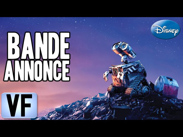 🚸 WALL-E Bande Annonce VF 2008 HD