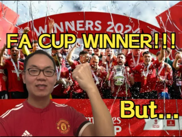 WE WON THE FA CUP!!! But still a lot of questions to be answered! Man Utd 2:1 Man City