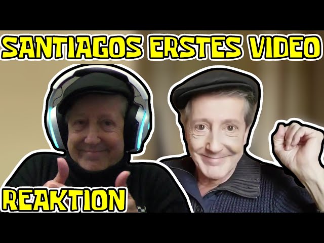 Santiago reagiert auf sein erstes Video