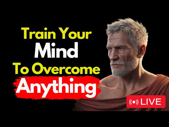 Become Mentally Strong TRAIN YOUR MIND TO OVERCOME ANYTHING | Modern Stoicism