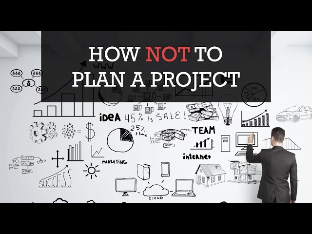 Project Management Tips 1: How NOT to Plan a Project