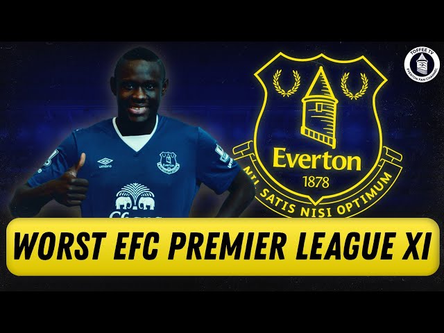 What Is Everton's Worst Premier League XI?