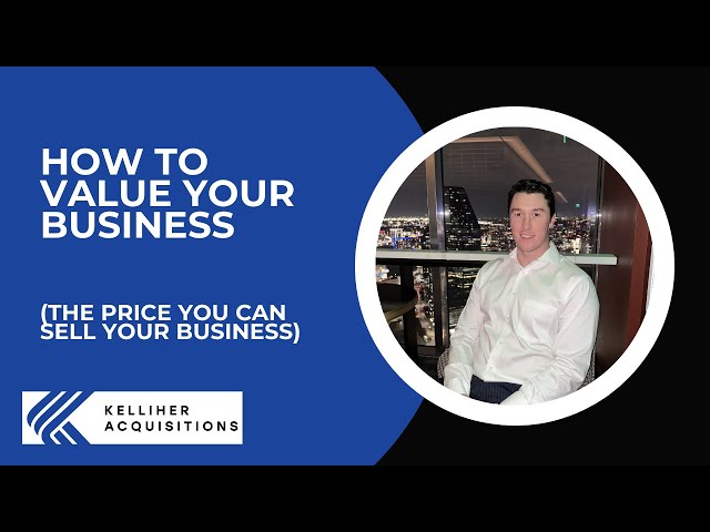 How to Value Your Business and Prepare Key Documents for a Sale (Mergers & Acquisitions)