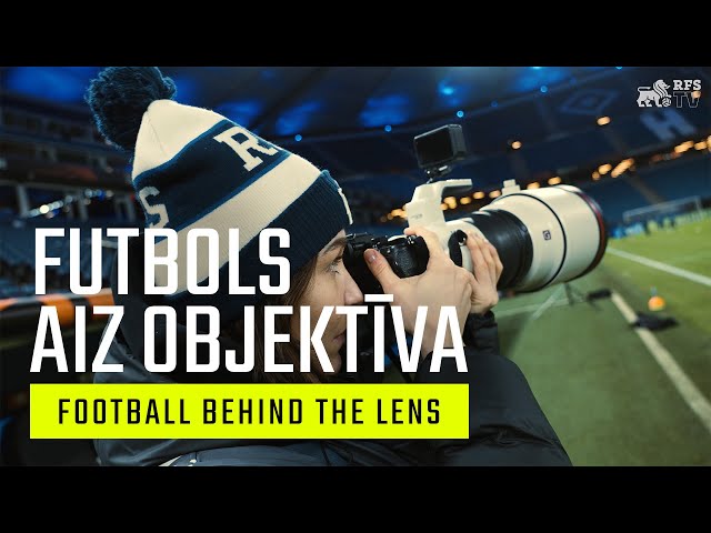 FUTBOLS AIZ OBJEKTĪVA | BEHIND THE LENS | SANITA IEVA SPARĀNE  | FC RFS