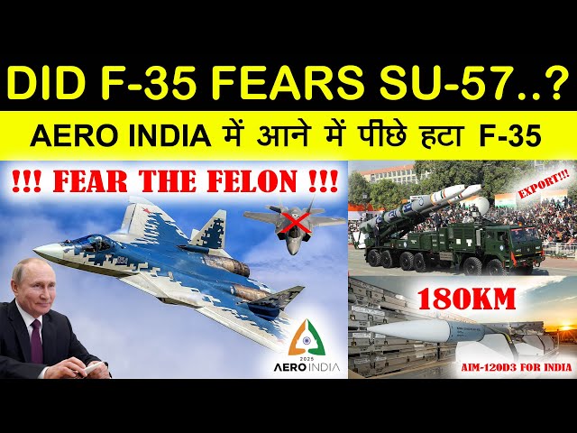 Indian Defence News : F-35 Makers Worried? Russia's Su-57 Set to Steal Aero India,AIM-120D3 for IAF