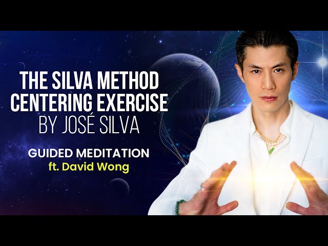 The Silva Method Centering Exercise by José Silva - Guided Meditation ft. David Wong