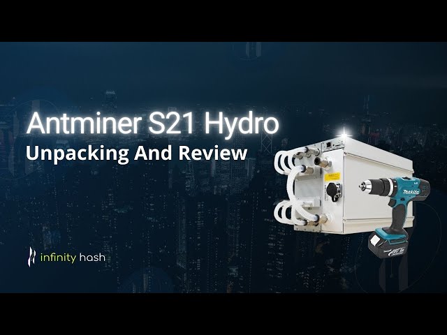 Antminer S21 Hydro. Unpacking And Review