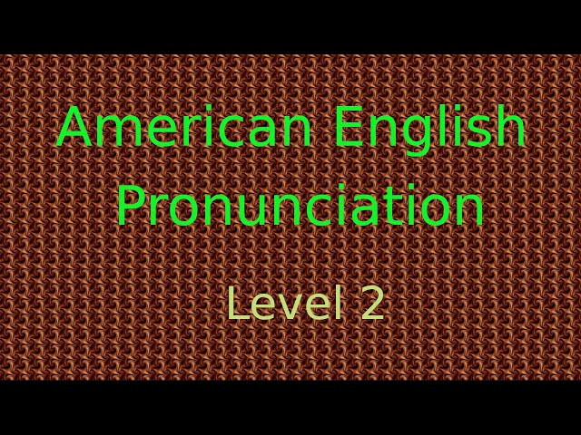 American English Pronunciation Level 2 (999 Words)