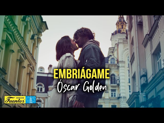 Embriagame - Oscar Golden (VIDEO LETRA)