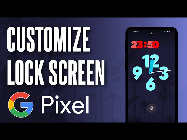 How to Customize Lock Screen on Google Pixel