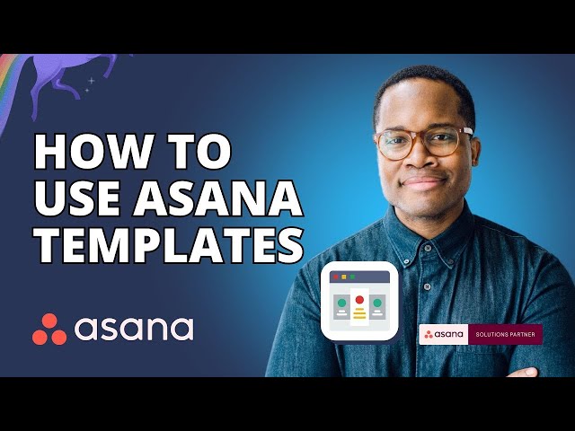 How to Create and Use Asana Templates to Streamline Your Projects