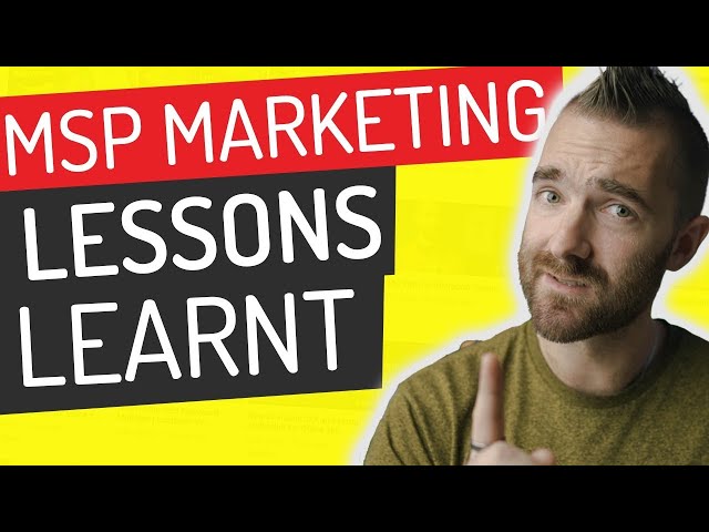 Lessons I Learnt / Marketing Tips for a Managed Service Provider (MSP)