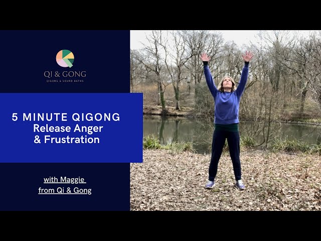 Release Anger, Frustration & Stress in 5 minutes with Qigong