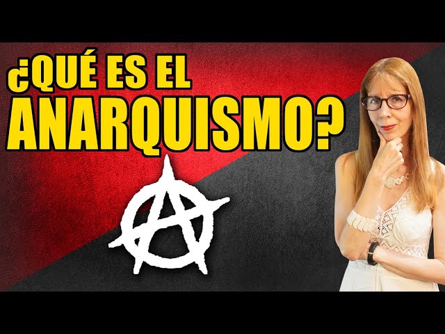 El ANARQUISMO. Historia y evolución