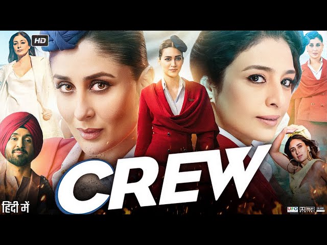 Crew Full Movie | Kareena Kapoor Khan | Kriti Sanon | Tabu | Diljit Dosanjh | Review & Fact