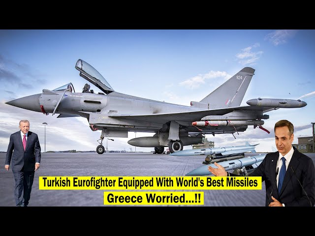 Türkiye's Eurofighter Jet Supply Equipped with World's Best Missiles | Greece Worried